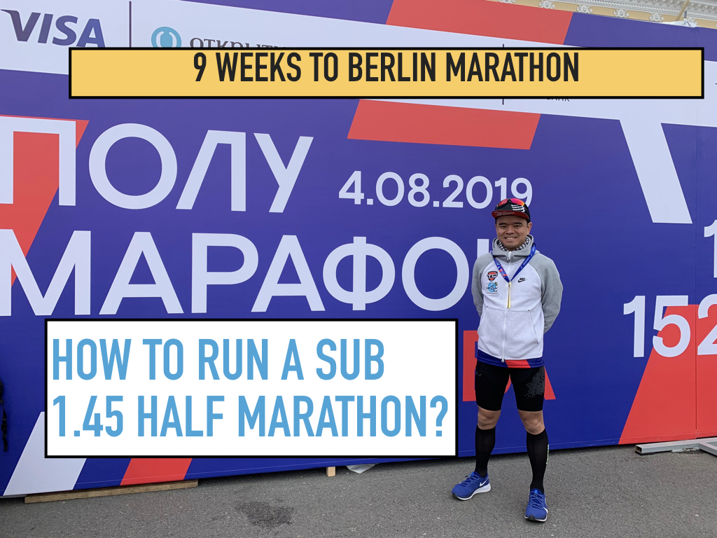  9 weeks to Berlin Marathon: How to run a sub 1.45 half marathon? 
